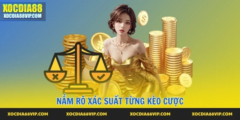 Nắm xác suất kèo đặt nâng cơ hội thắng