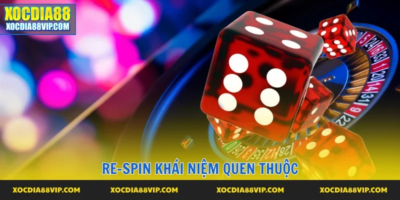 Re-spin khái niệm cần nắm rõ