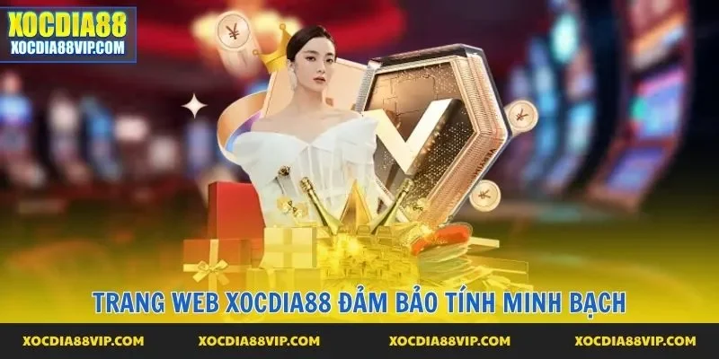Trang web Xodia88 đảm bảo tính minh bạch