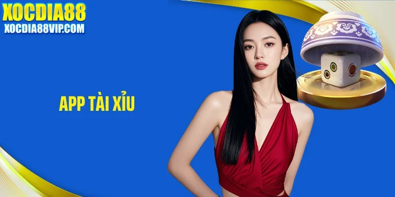 App Tài Xỉu Xocdia88 Gọn Nhẹ, Dễ Chơi Trên Di Động