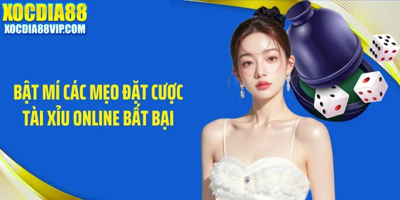 Bật mí các mẹo đặt cược tài xỉu online bất bại