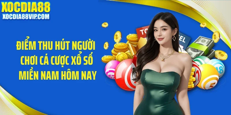 Điểm thu hút người chơi cá cược xổ số miền Nam hôm nay